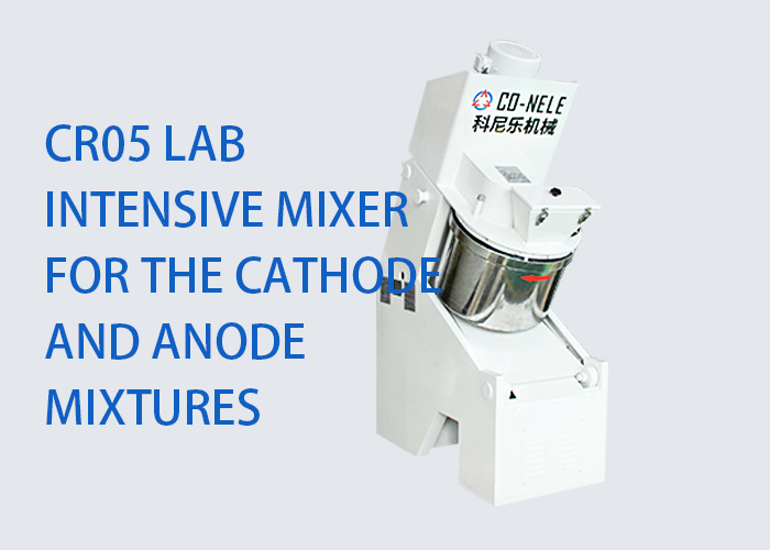 CR05 Lab Intensive Mixer For the Cathode and Anode Mixtures